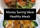Healthy Meals On Money Saving Ideas